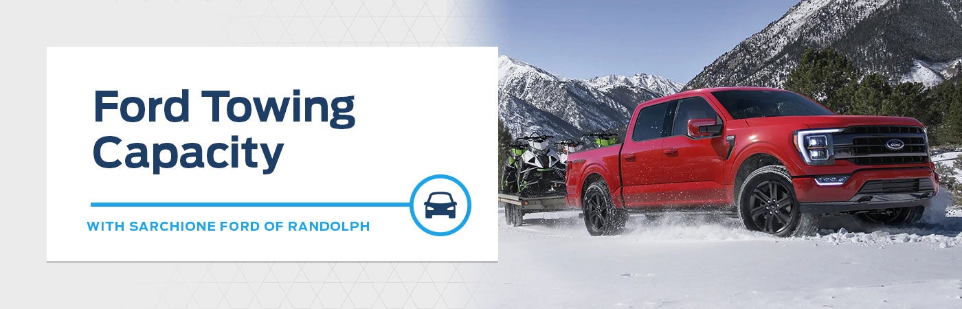 Ford Towing Capacity Guide - Sarchione Ford of Randolph