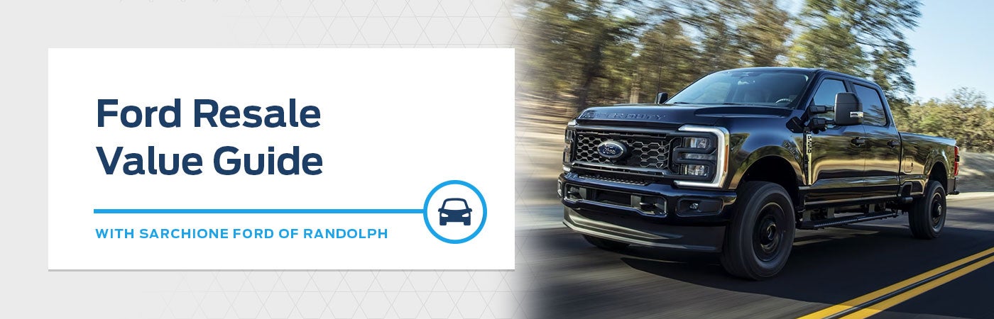 Ford Resale Value - Sarchione Ford