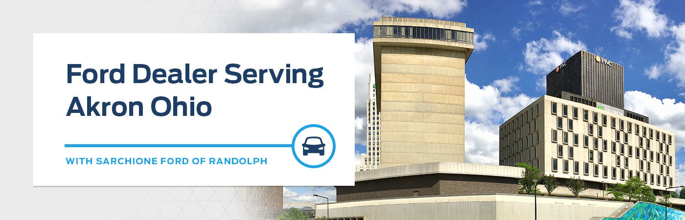 Ford Dealership Serving Akron, Ohio - Sarchione Ford Randolph