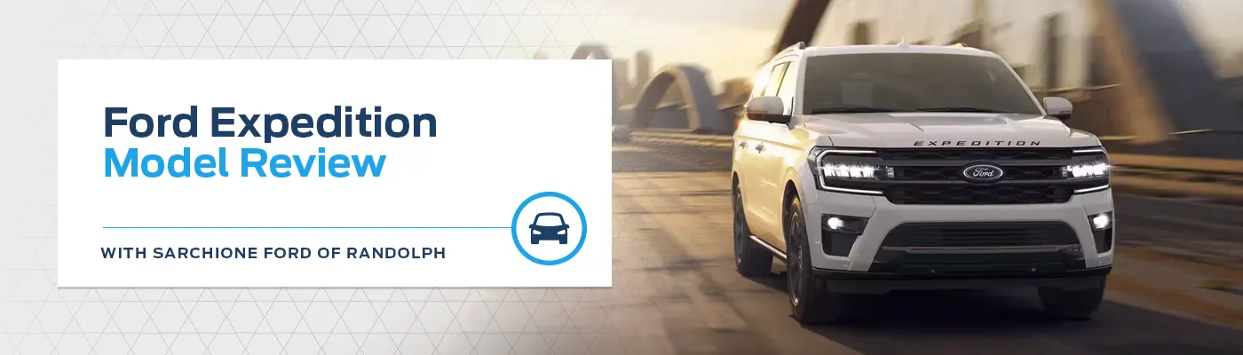 Ford Expedition Specs, Review, Price, & Trims | Sarchione Ford