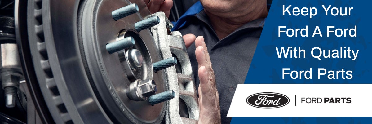 Keep Your Ford a Ford with Quality Ford Parts