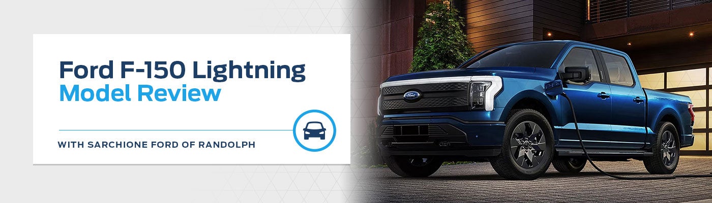 Ford F-150 Lightning Model Review - Sarchione Ford Randolp